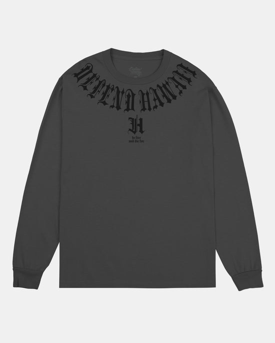 TO LIVE AND DIE FOR Long Sleeve